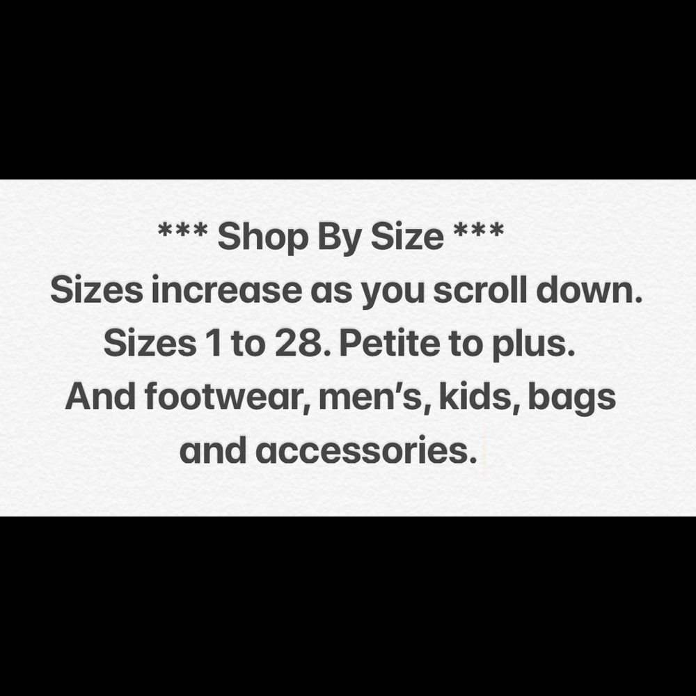 Increasing sizes from 1 to 28. Petite to plus.